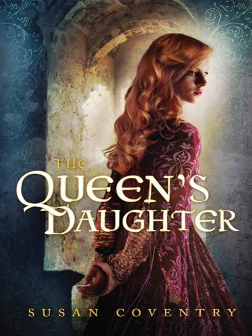 Title details for The Queen's Daughter by Susan Coventry - Wait list